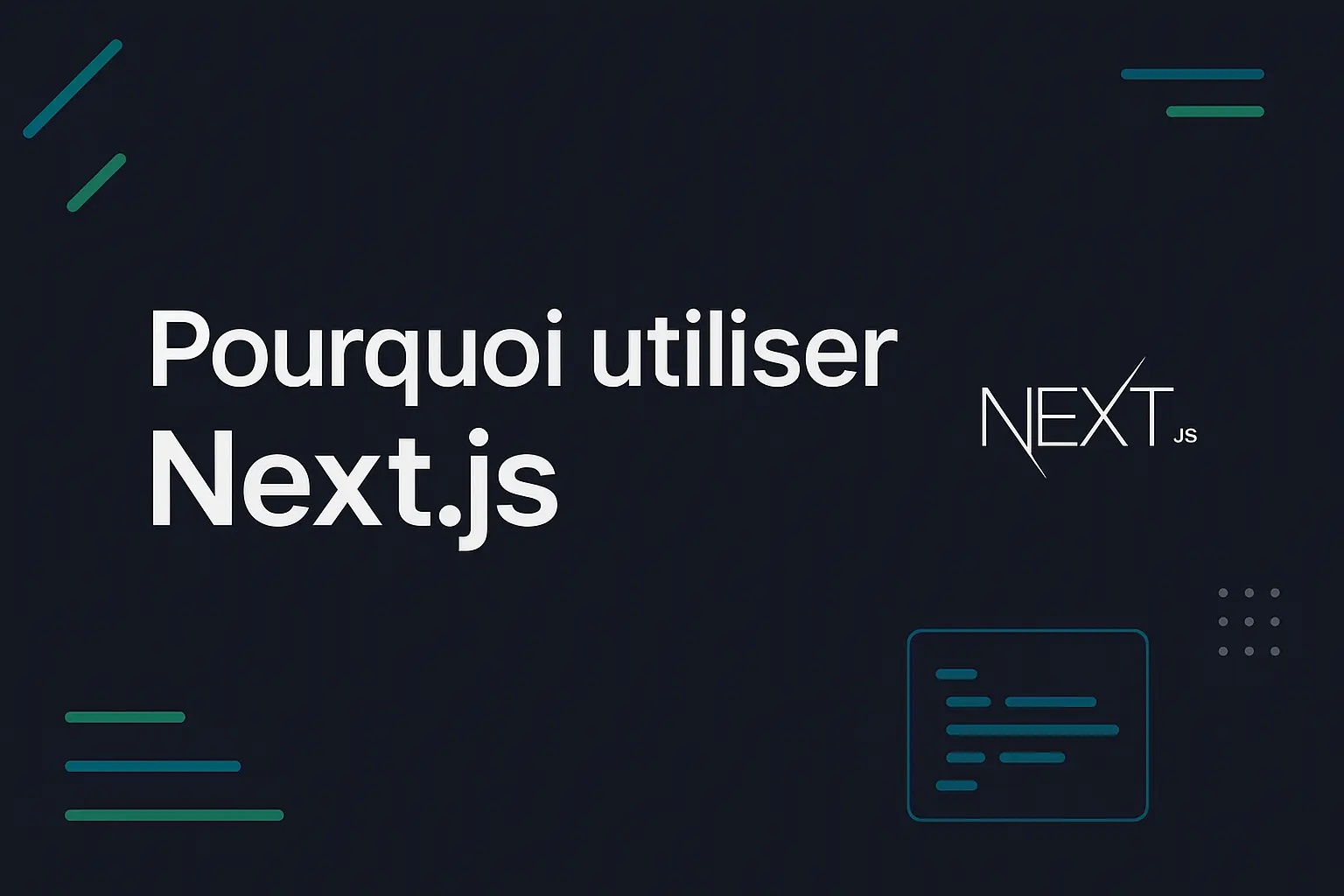 Pourquoi utiliser Next.js